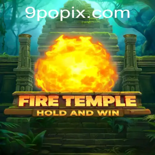 Experience the Thrilling World of FireTemple: Mastering the 9PO Challenge