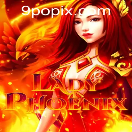 LadyPhoenix: An Enchanting Journey in the World of 9PO