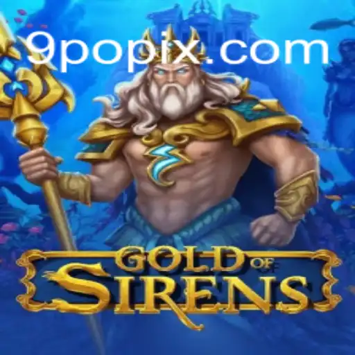 Exploring GoldofSirens: A Deep Dive into the Mesmerizing Adventure Game 9PO